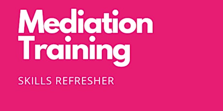 Mediation Skills Refresher - Special Educational Needs and Disabilities