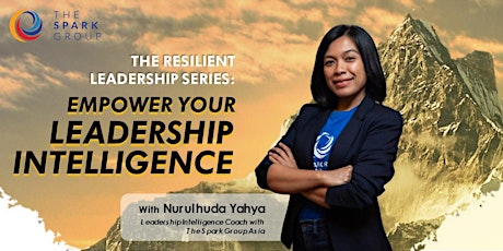 The Resilient Leadership Series – Empower Your Leadership Intelligence