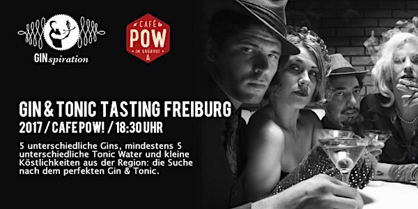 Gin & Tonic Tasting in Freiburg by GINspiration & Café Pow! (Oktober 2017)