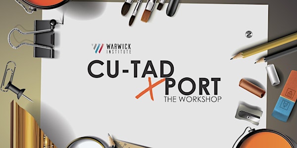 Warwick CU-TAD X PORT Workshop