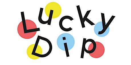 Lucky Dip Launch Event