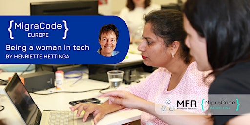 MigraCode Europe presents: Being a woman in tech
