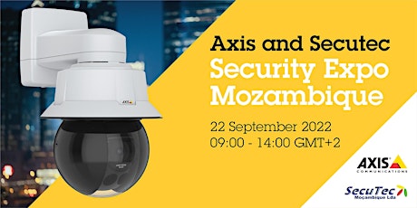 Axis and Secutec Security Expo Mozambique