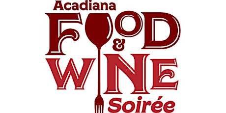 Acadiana Food and Wine Soiree primary image