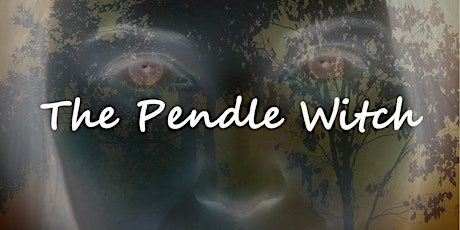 The Pendle Witch - Commemorating the 410th Anniversary of the Witch Trials