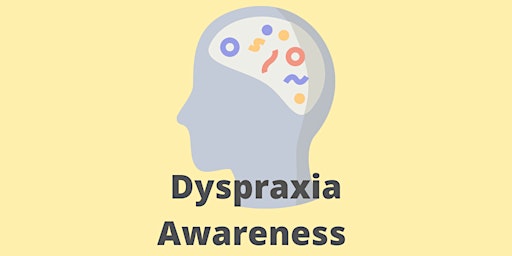 Dyspraxia Awareness
