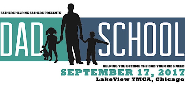 FREE "Dad Schoool" event, hosted by Fathers Helping Fathers