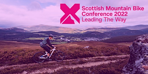 Scottish Mountain Bike Conference 2022 (All days & Day 1 Only)