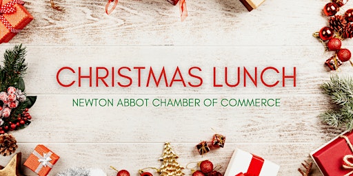 Newton Abbot Chamber of Commerce - Christmas Lunch