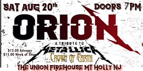 Vertigo Presents ORION - The ULTIMATE  METALLICA tribute w/ Crown of Earth