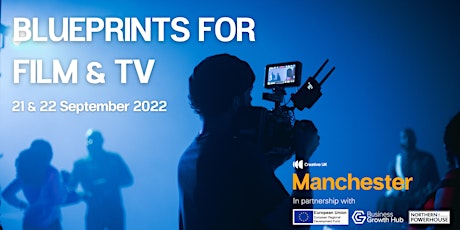 Creative UK Manchester: Blueprints for Film & TV