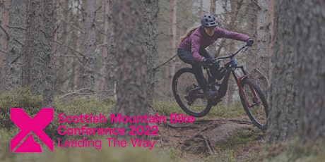 Scottish Mountain Bike Conference 2022 - Leading the Way (Day 2 Only)