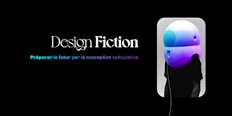 Clôture France Design Week Nantes - Design fiction et prospective