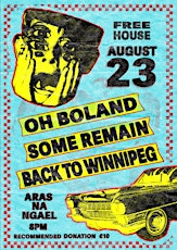 Free House #13: Oh Boland / Some Remain / Back to Winnipeg