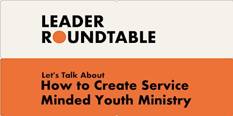 Copy of Let's Talk About How to Create Service Minded Youth Ministry primary image