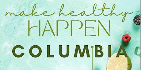 Make Healthy Happen Columbia