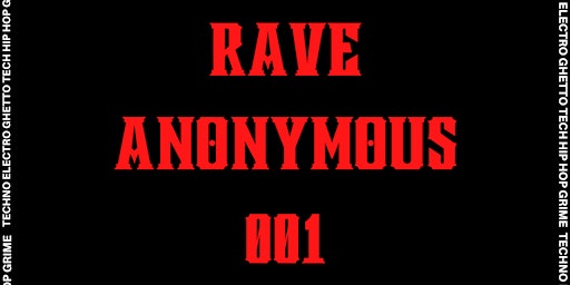 RAVE ANONYMOUS 001