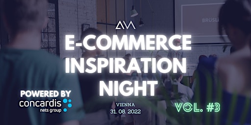 E-Commerce Inspiration Night (#3) powered by Concardis – Nets Nexi Group
