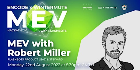 Wintermute MEV Hackathon: MEV with Robert Miller (Flashbots Product Lead)