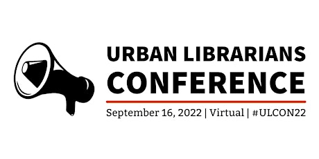 Urban Librarians Conference 2022 - What's your spark?