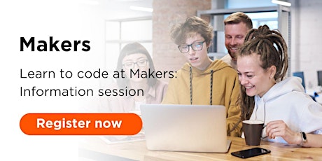 Learn to code at Makers: Information session