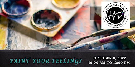 Chronically Strong: Paint Your Feelings