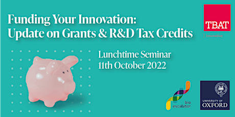 Funding your Innovation: Update on Grants & R&D Tax