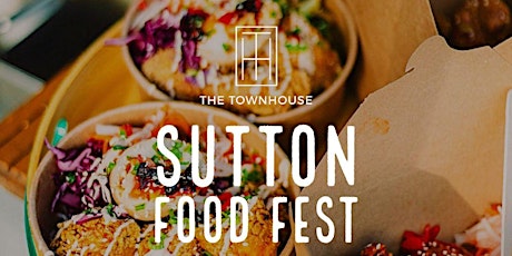 Sutton Food Fest at The Townhouse