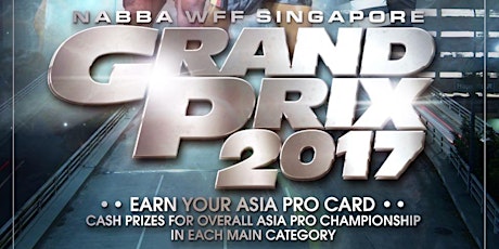 SHOW TICKETS FOR NABBA/WFF SG GRAND PRIX 2017 primary image
