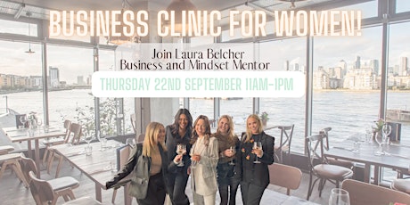BUSINESS CLINIC FOR WOMEN London event. Mentor for Women. Lead with purpose