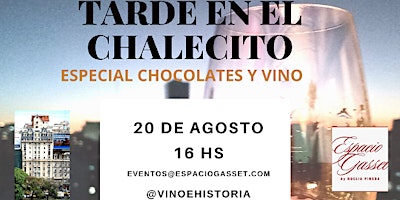 Vino + Historia en el Chalecito. Chocolate y Vino