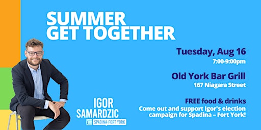 Igor Samardzic for Ward 10 - Summer Get Together