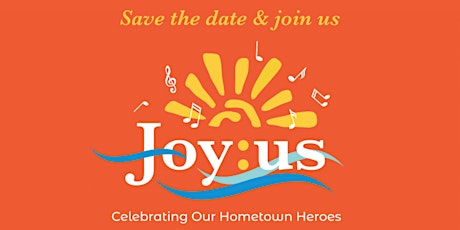 Joy:Us Celebrating Hometown Heroes