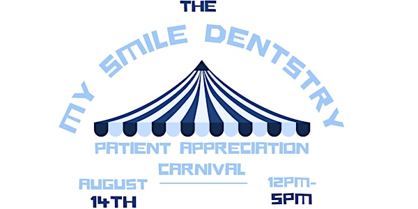 My Smile Patient Appreciation Carnival