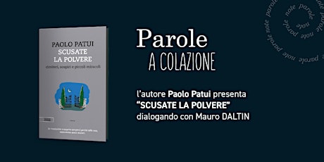 Parole a Colazione - SCUSATE LA POLVERE con Paolo Patui