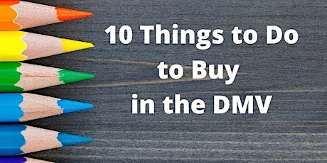 10 Things to Do to Buy a Home in the DMV in 2022 & Beyond