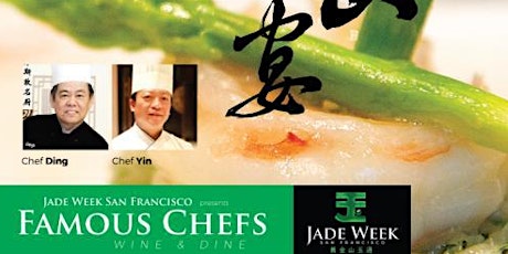 Jade Week SF ™ FAMOUS CHEFS Wine & Dine primary image