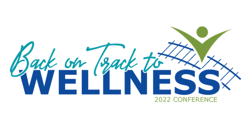 Back on Track to Wellness , NAMI SD 2022 Conference