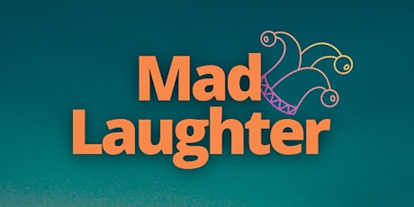Mad Laughter Comedy Show!