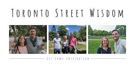 Toronto Street Wisdom Walkshop - Inspiration to Go