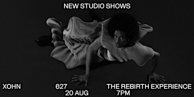 XOHN - 627 The Rebirth Experience at New Studio