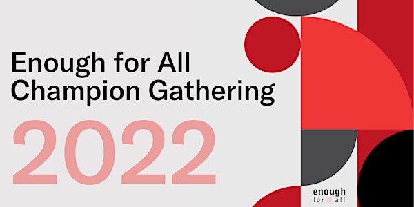 2022 Annual Enough for All Champion Gathering