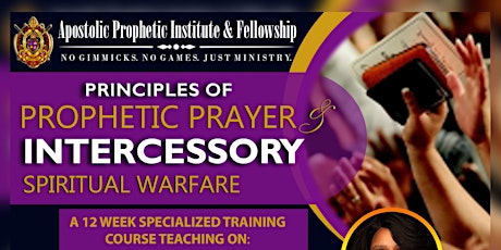 PRINCIPLES OF PROPHETIC PRAYER, INTERCESSION, & WARFARE - 12-WK ZOOM COURSE