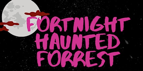 Fortnight Haunted Trail- Fear Forrest