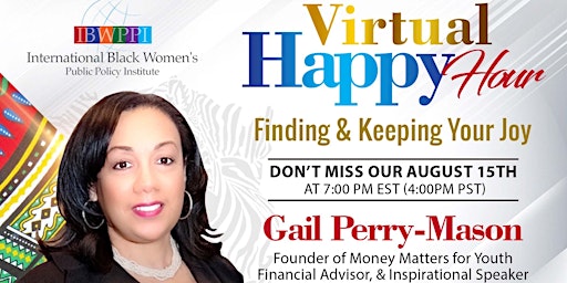 Virtual Happy Hour - Finding & Keeping Your Joy Featuring Gail Perry-Mason
