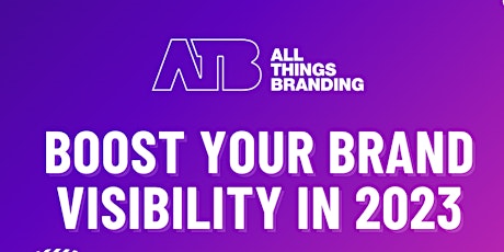 Boost your brand visibility for the right reasons in 2023