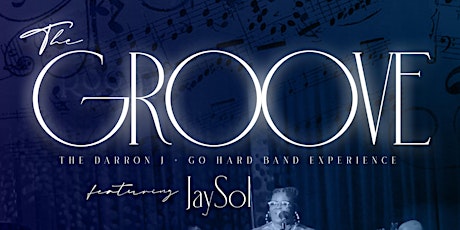 The Groove: The Darron J. + Go Hard Band eXperience Live At KC Jukehouse