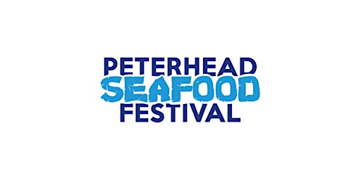 Peterhead Seafood Festival