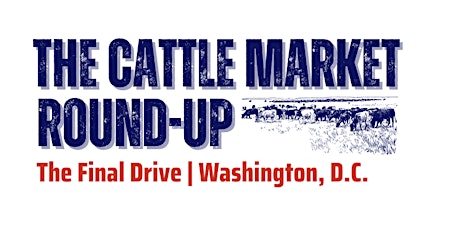 The Cattle Market Round-Up: Washington, D.C.
