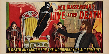 Ben Wasserman: Live After Death